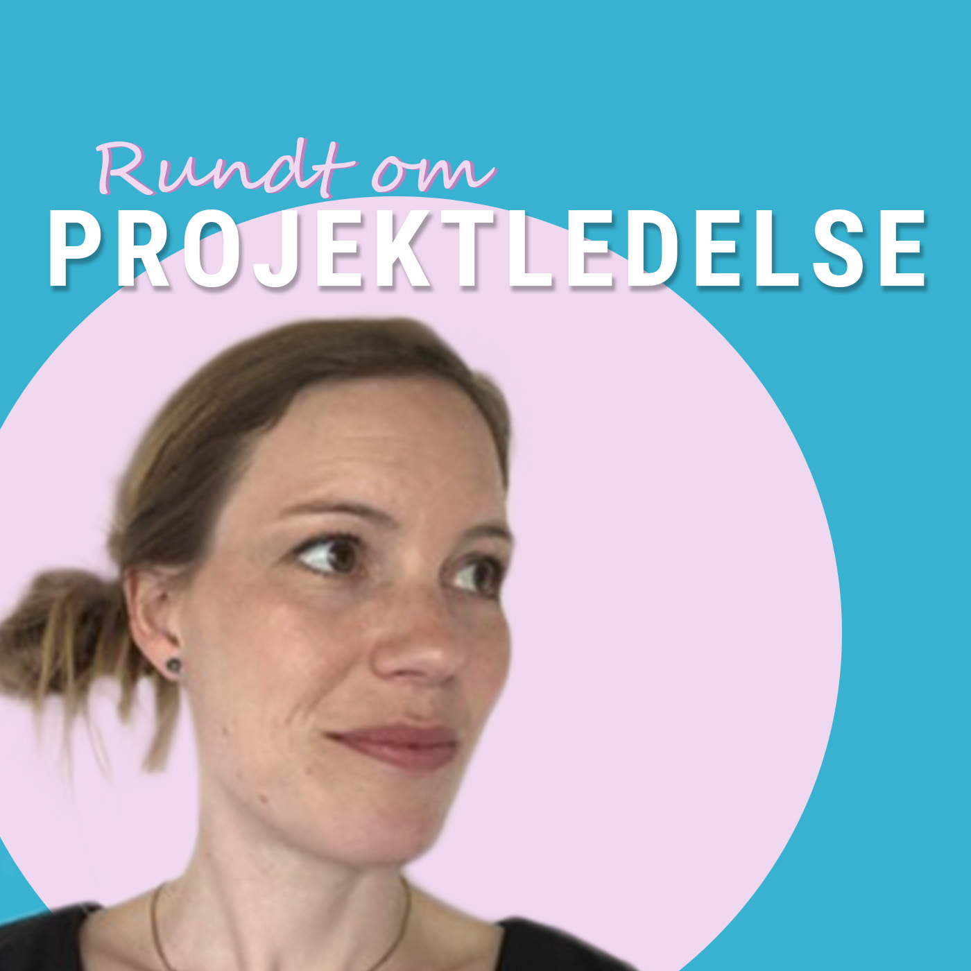 Podcast: Rundt om projektledelse